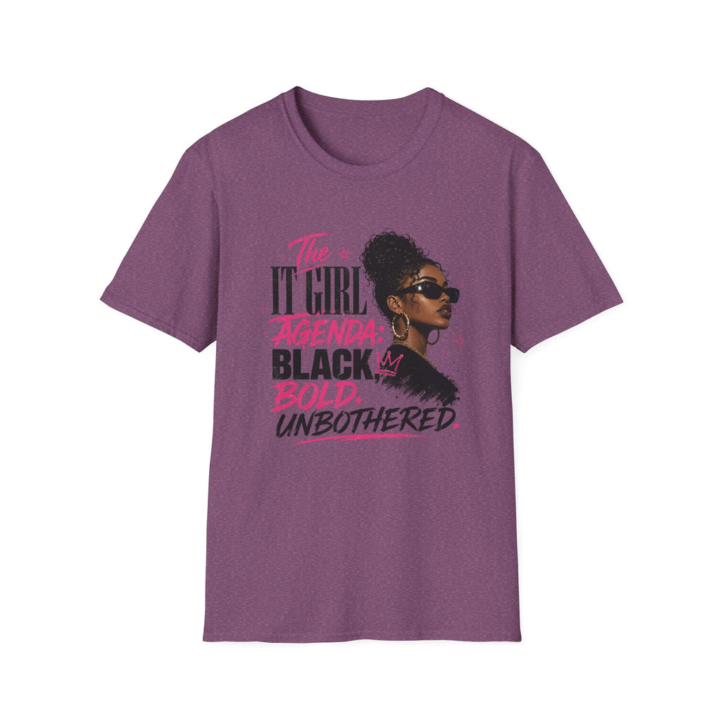 Black, Bold & Unbothered T-Shirt — "The It Girl Agenda: Black, Bold, Unbothered"