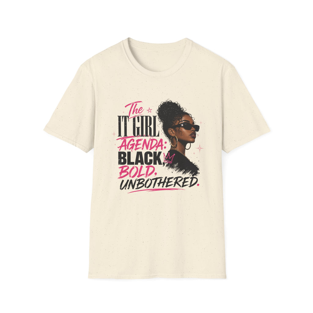 Black, Bold & Unbothered T-Shirt — "The It Girl Agenda: Black, Bold, Unbothered"