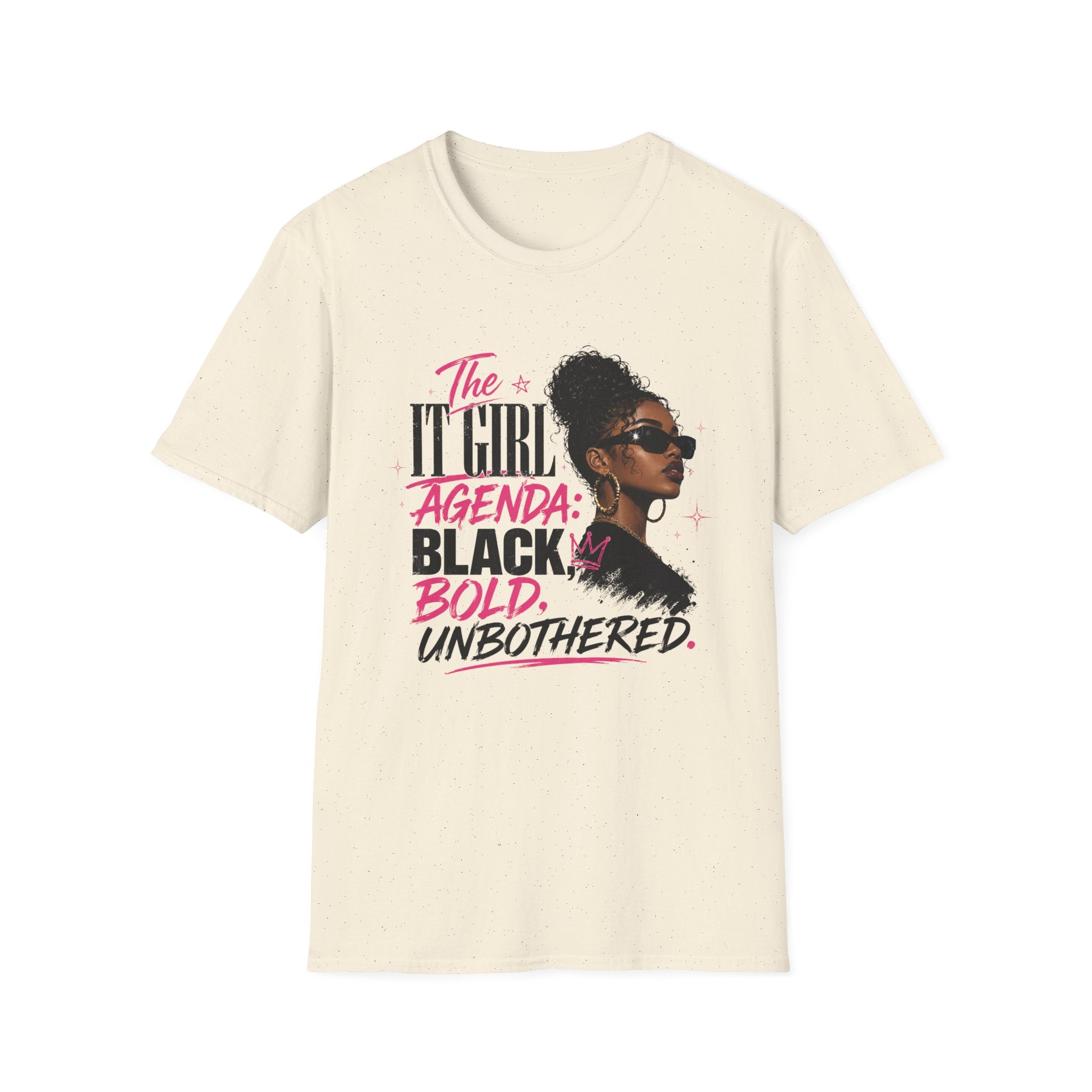 Black, Bold & Unbothered T-Shirt — "The It Girl Agenda: Black, Bold, Unbothered"
