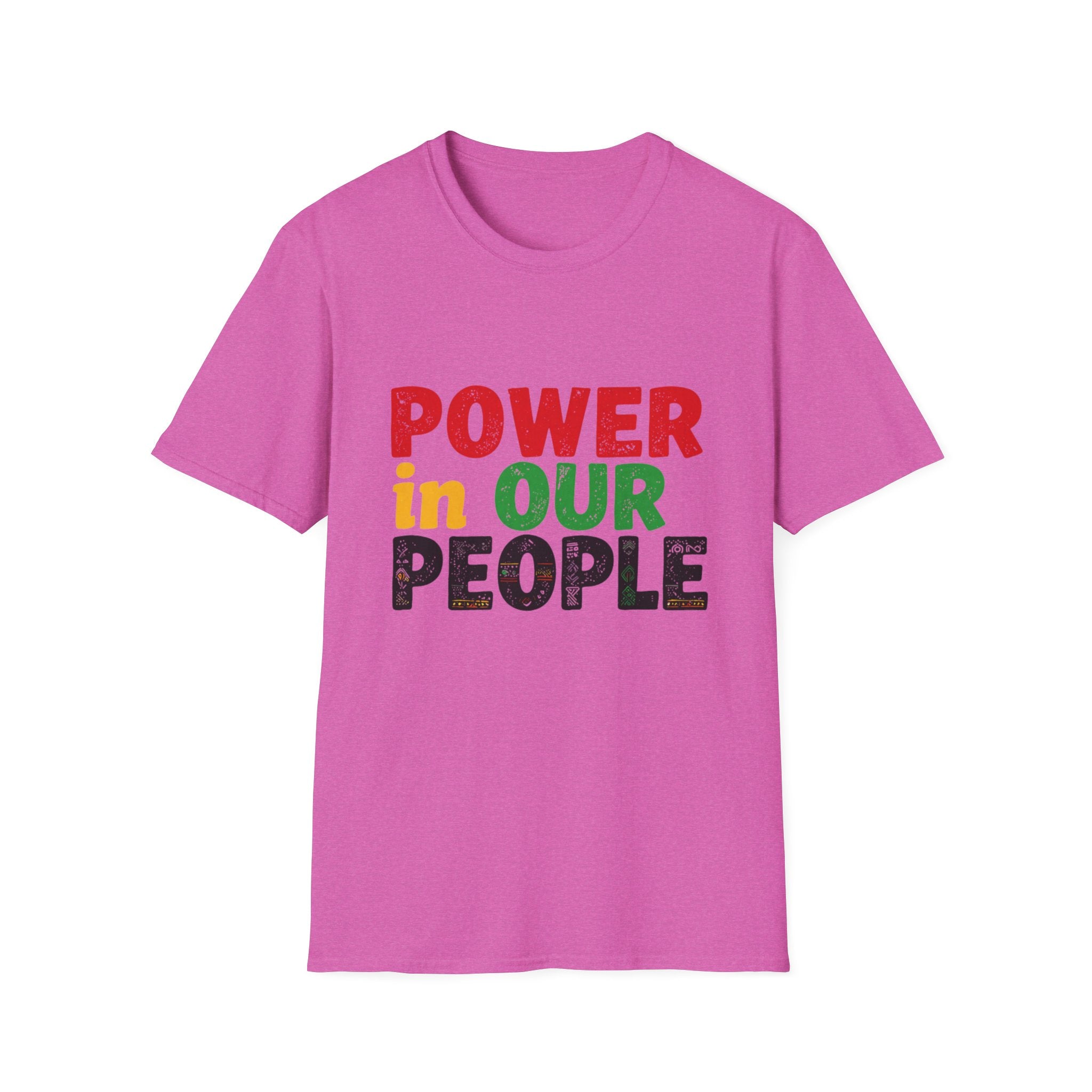 Power in Our People T-Shirt — Activist & Community Empowerment Tee