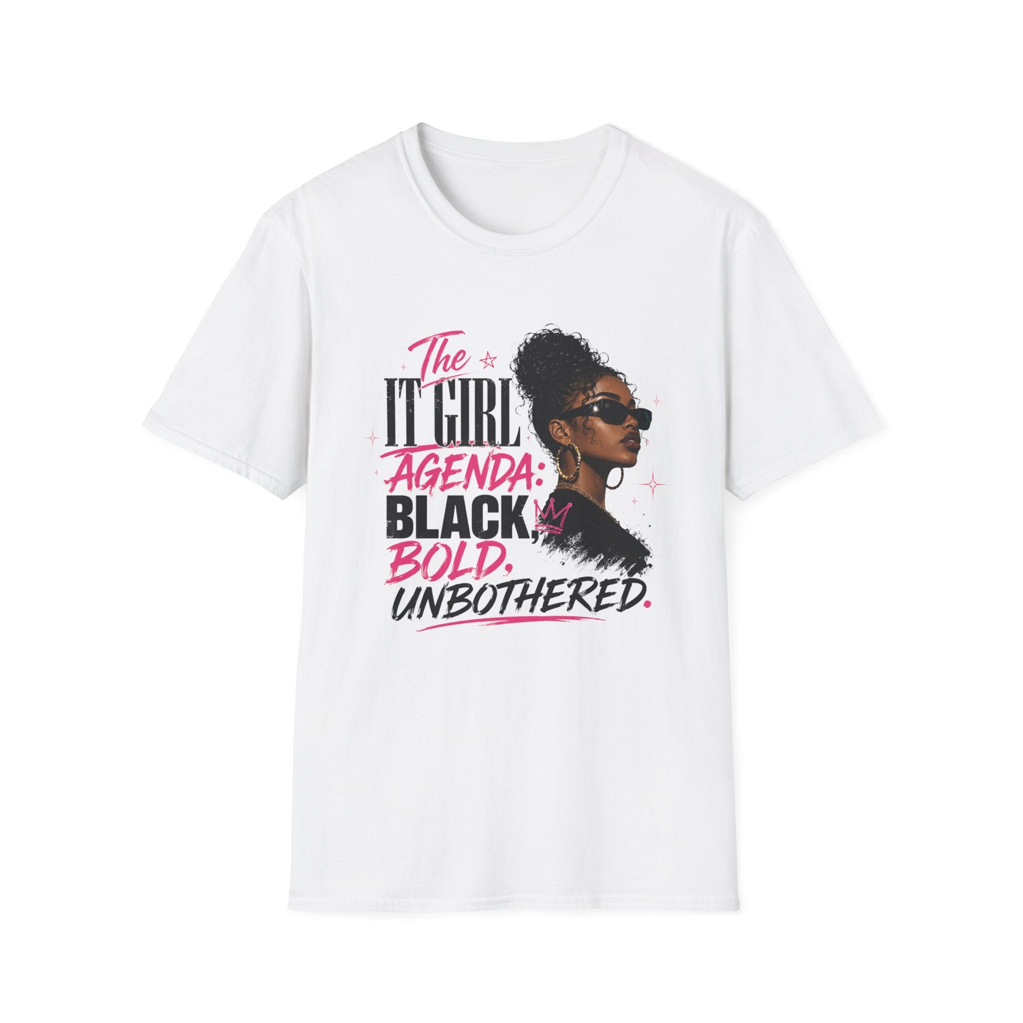 Black, Bold & Unbothered T-Shirt — "The It Girl Agenda: Black, Bold, Unbothered"
