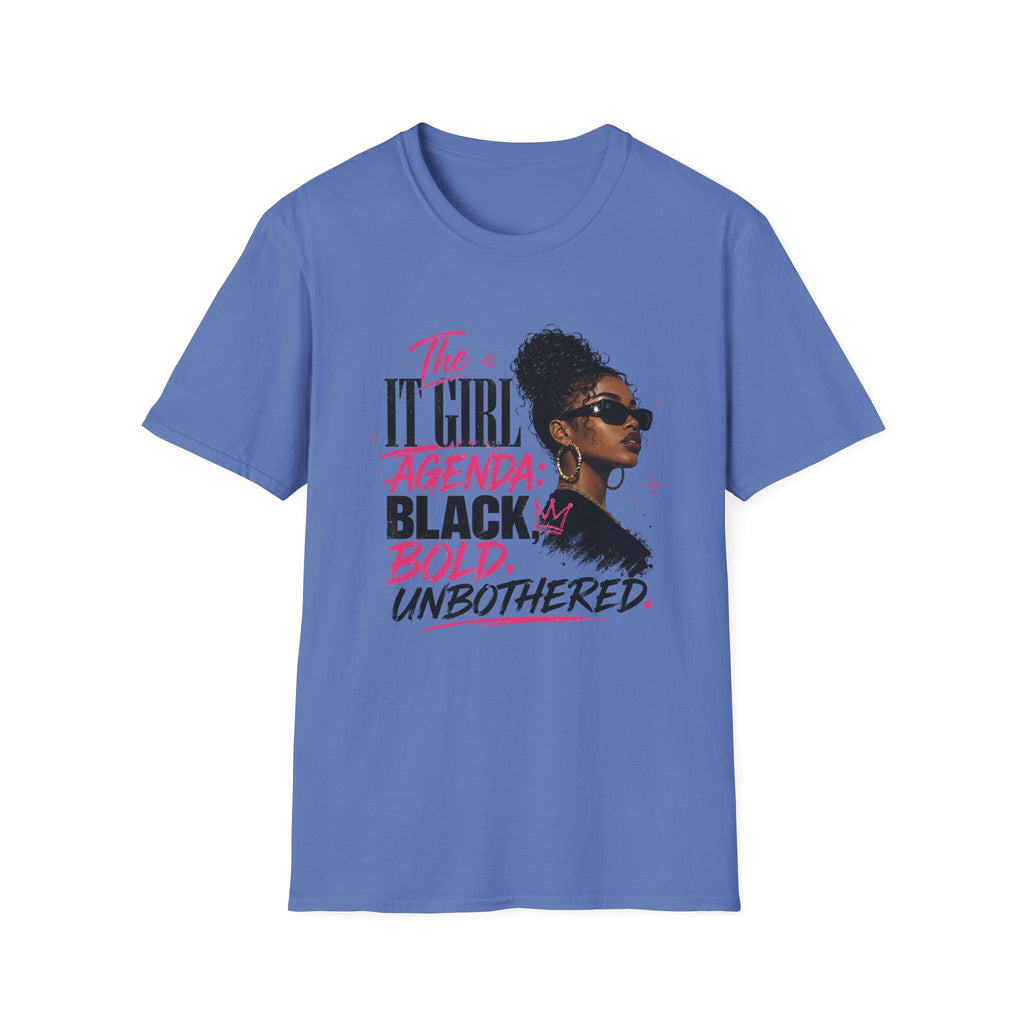 Black, Bold & Unbothered T-Shirt — "The It Girl Agenda: Black, Bold, Unbothered"