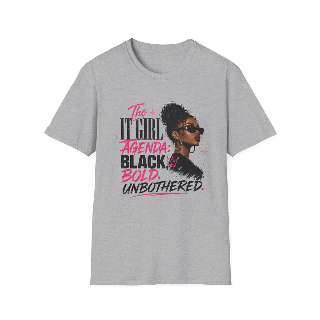Black, Bold & Unbothered T-Shirt — "The It Girl Agenda: Black, Bold, Unbothered"
