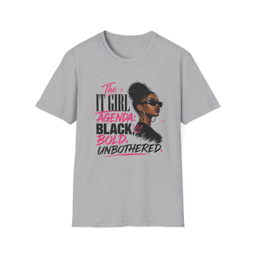 Black, Bold & Unbothered T-Shirt — "The It Girl Agenda: Black, Bold, Unbothered"
