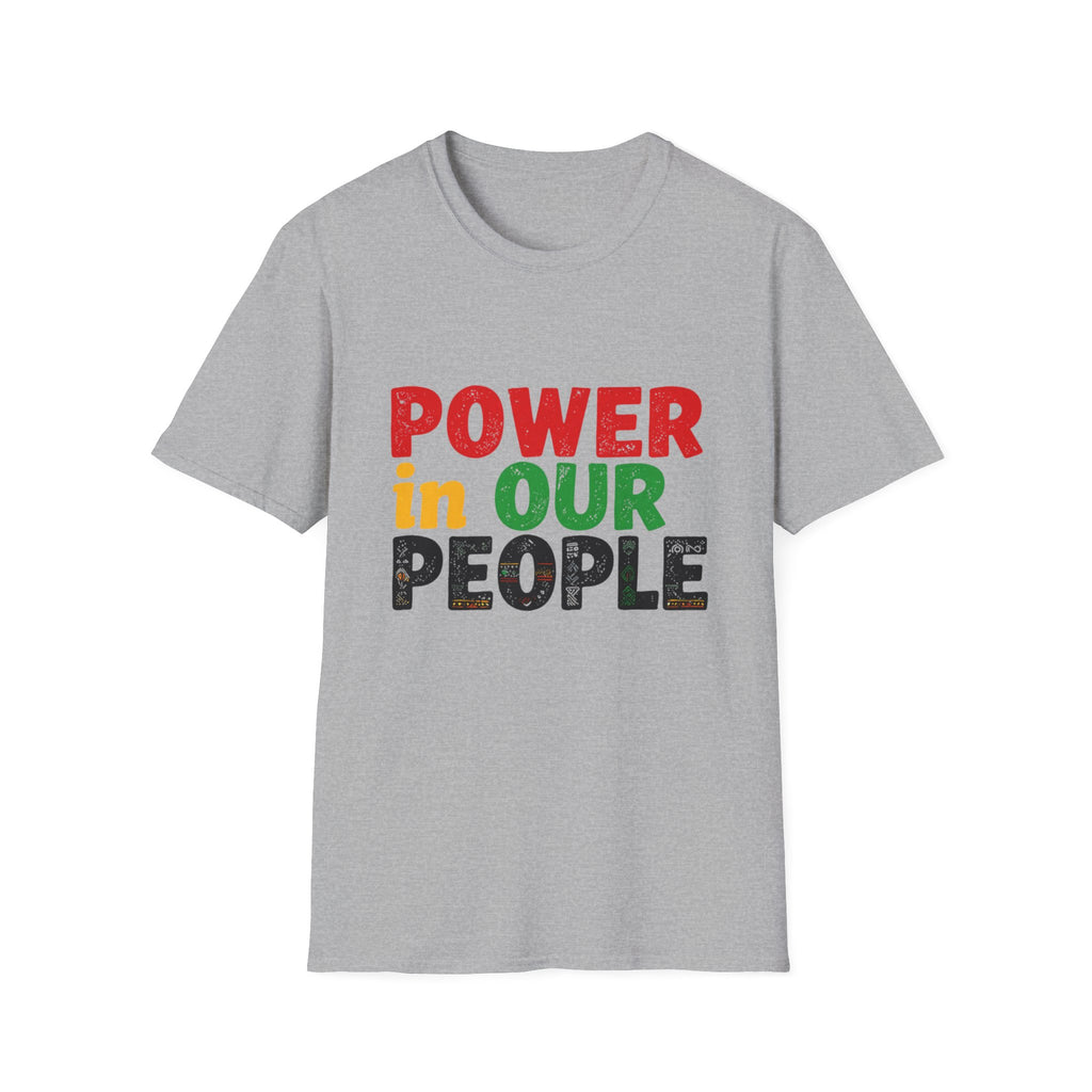 Power in Our People T-Shirt — Activist & Community Empowerment Tee