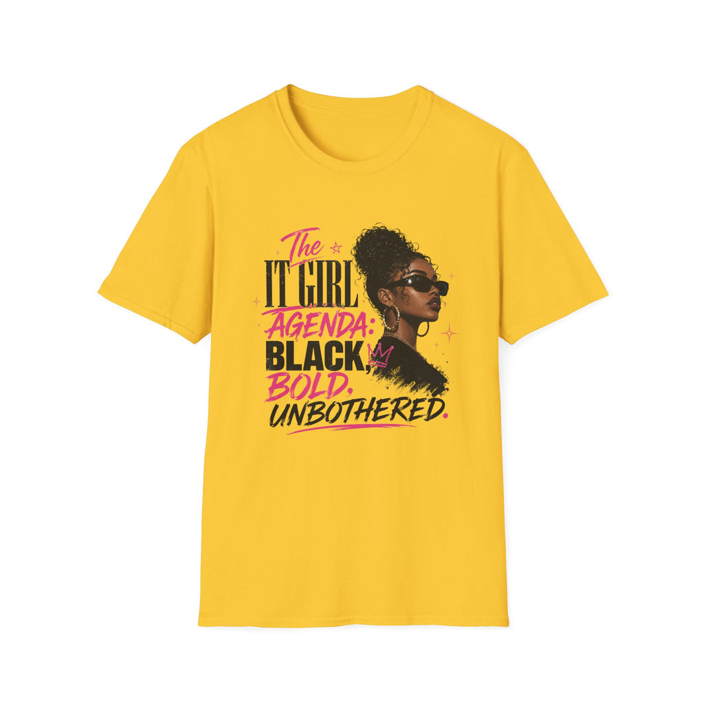 Black, Bold & Unbothered T-Shirt — "The It Girl Agenda: Black, Bold, Unbothered"