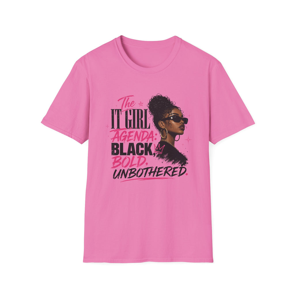 Black, Bold & Unbothered T-Shirt — "The It Girl Agenda: Black, Bold, Unbothered"