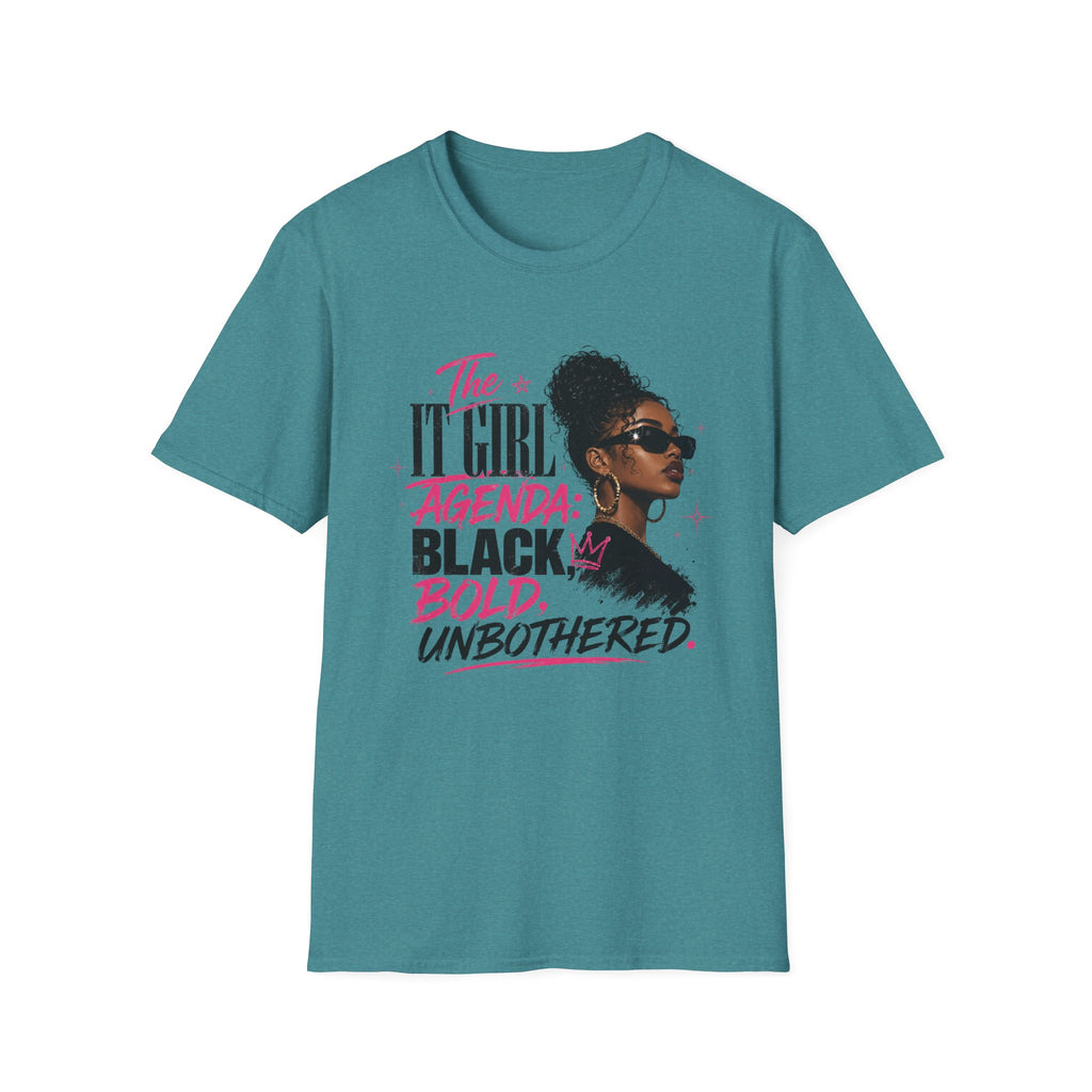 Black, Bold & Unbothered T-Shirt — "The It Girl Agenda: Black, Bold, Unbothered"