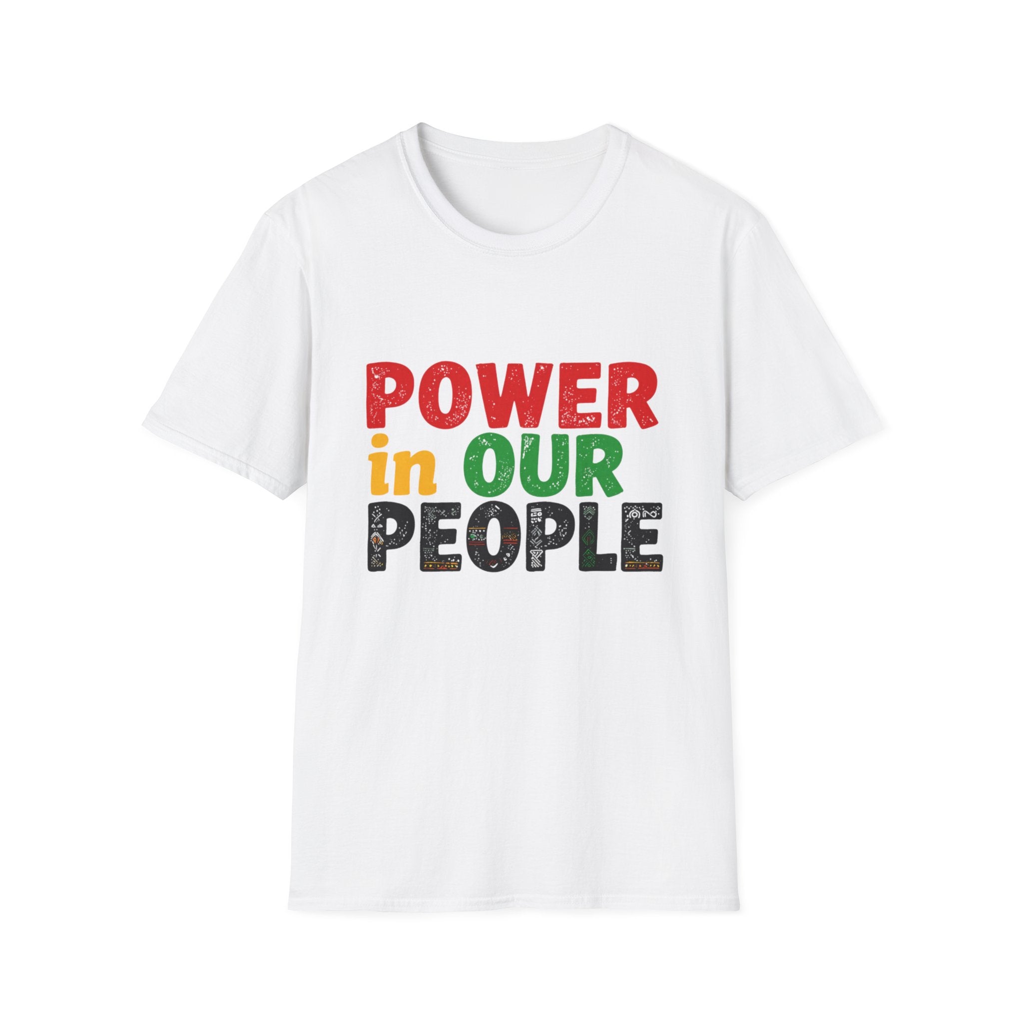 Power in Our People T-Shirt — Activist & Community Empowerment Tee