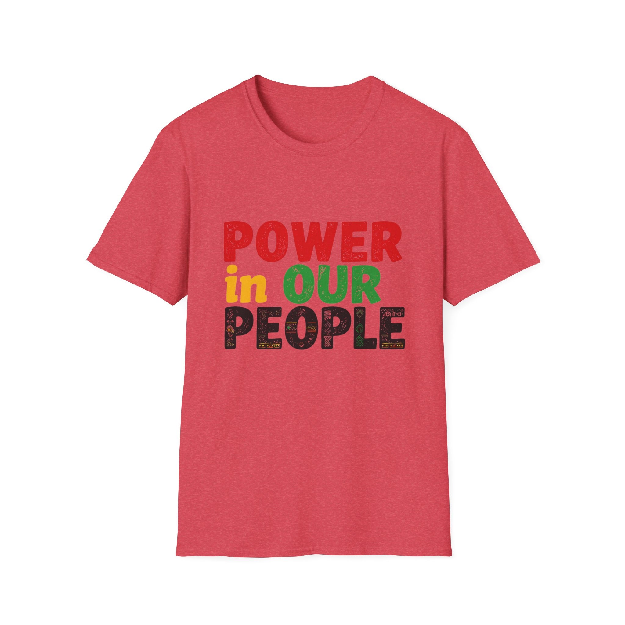 Power in Our People T-Shirt — Activist & Community Empowerment Tee