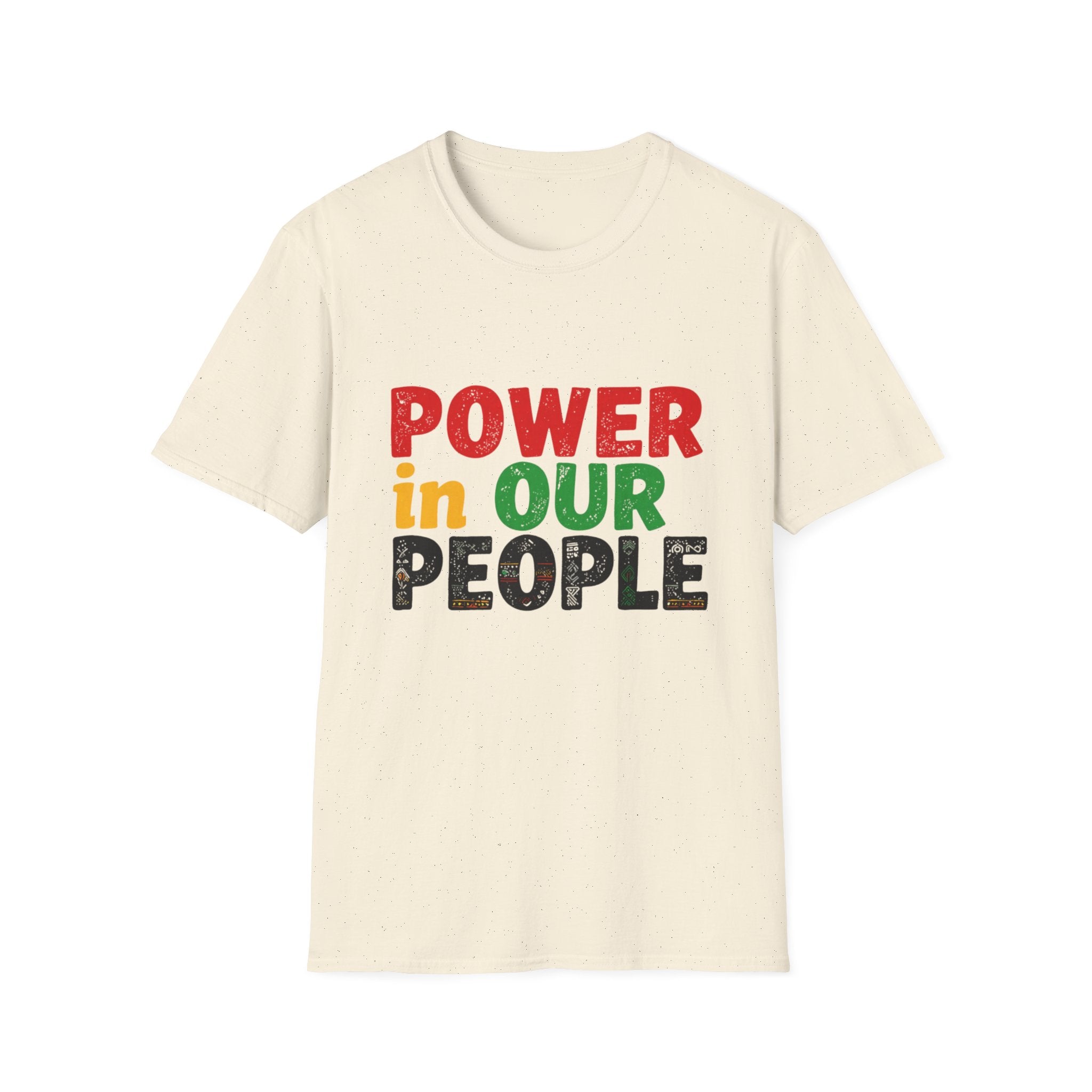 Power in Our People T-Shirt — Activist & Community Empowerment Tee