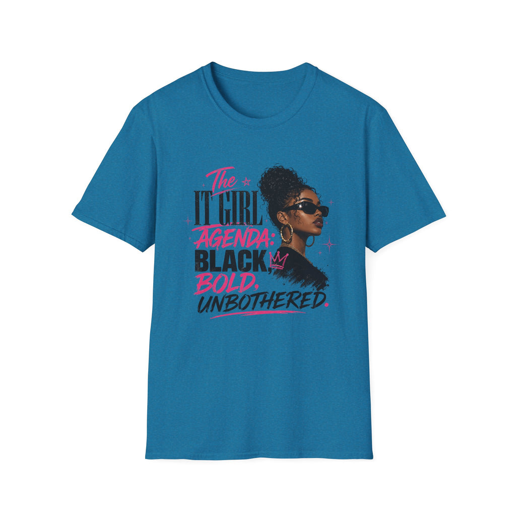 Black, Bold & Unbothered T-Shirt — "The It Girl Agenda: Black, Bold, Unbothered"