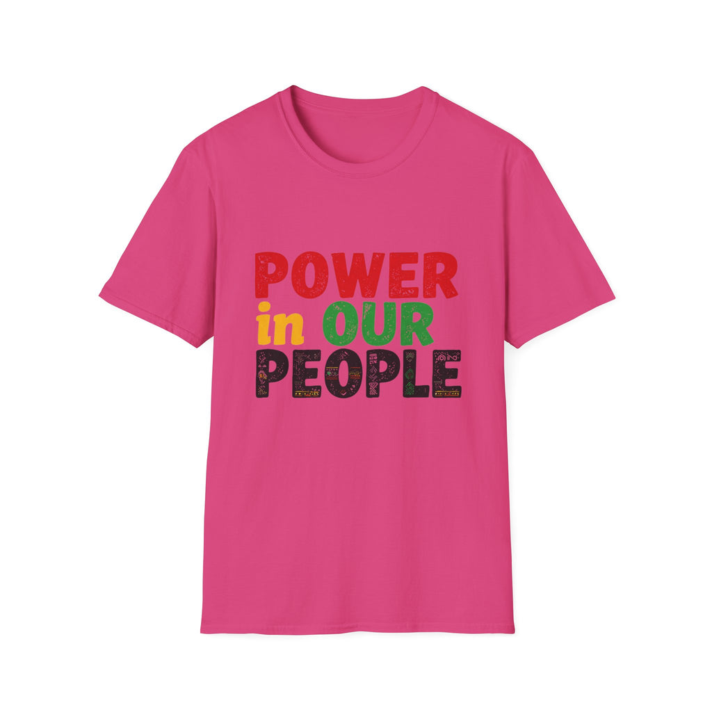 Power in Our People T-Shirt — Activist & Community Empowerment Tee