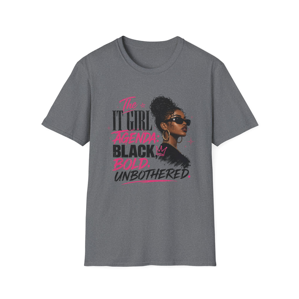 Black, Bold & Unbothered T-Shirt — "The It Girl Agenda: Black, Bold, Unbothered"