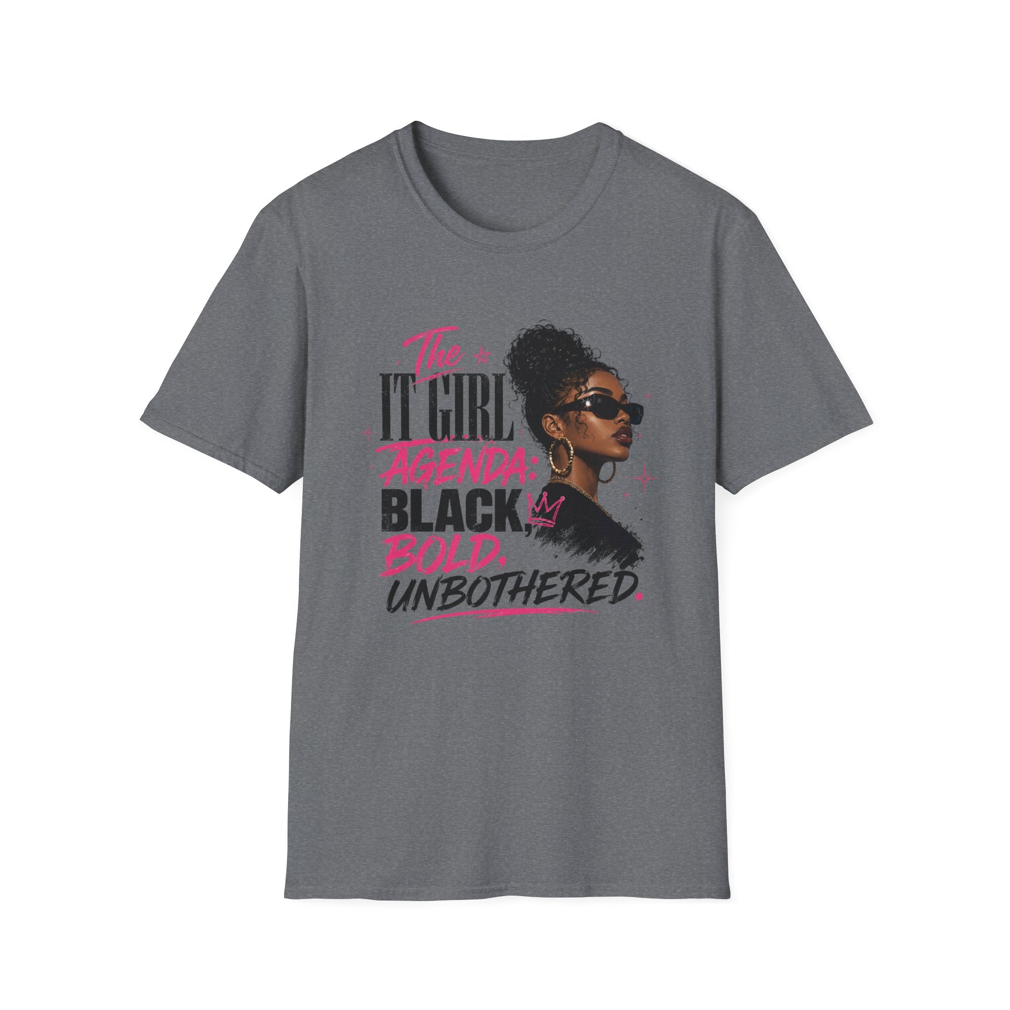 Black, Bold & Unbothered T-Shirt — "The It Girl Agenda: Black, Bold, Unbothered"